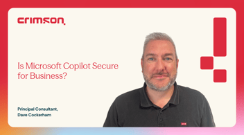 Is Microsoft Copilot secure for business with Dave Cockerham from Crimson? 