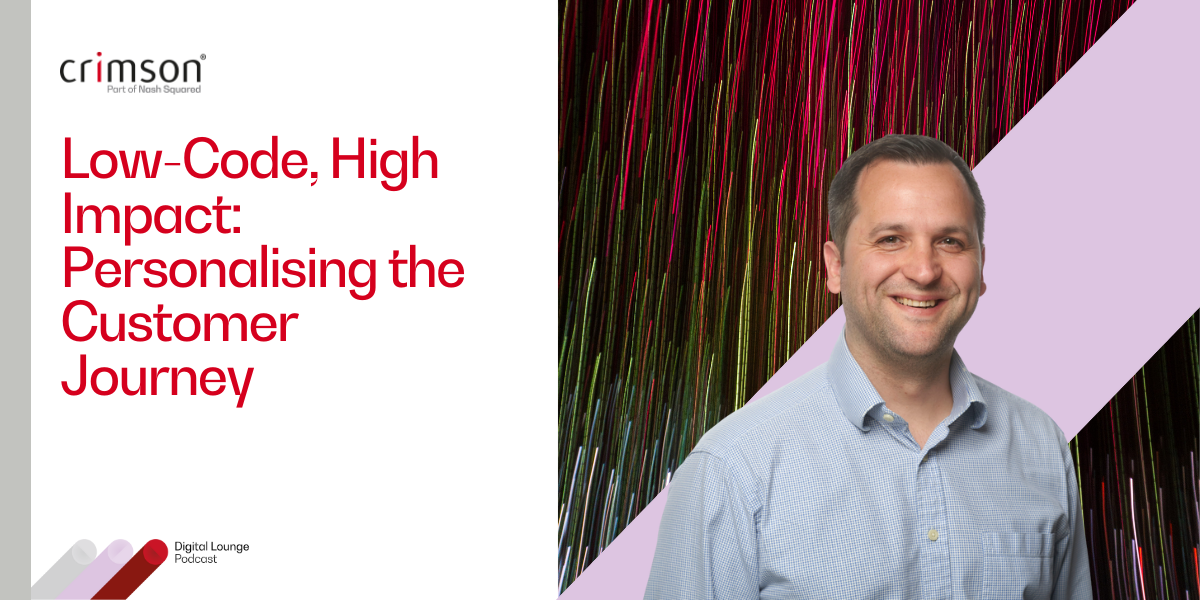 Low-Code, High Impact: Personalising the Customer Journey