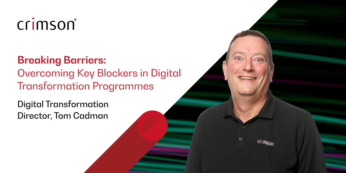 Promotional banner for Crimson featuring a smiling man in a black Crimson polo shirt on the right against a dark, abstract digital background. On the left, text reads: “Breaking Barriers: Overcoming Key Blockers in Digital Transformation Programmes” and “Digital Transformation Director, Tom Cadman,” with the Crimson logo at the top.